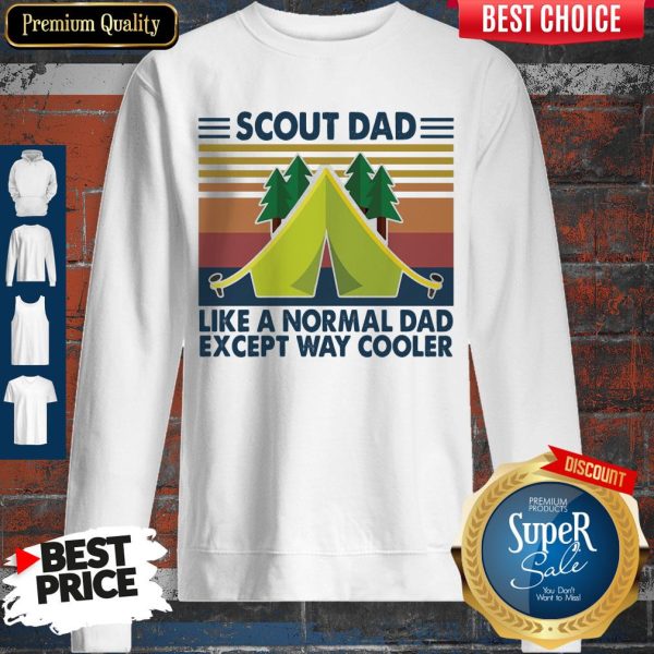 Scout Dad Like A Normal Dad Except Way Cooler Vintage Sweatshirt
