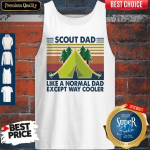 Scout Dad Like A Normal Dad Except Way Cooler Vintage Tank Top