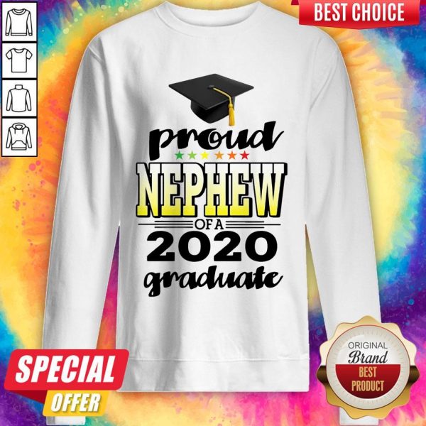 Senior Graduation Proud Nephew Of A 2020 Graduate Sweatshirt