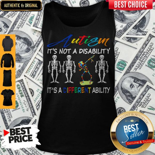 Skeleton Autism It’s Not A Disability It’s Different Ability Tank Top