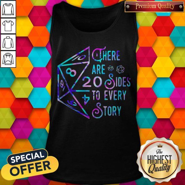There Are 20 Sides To Every Story Tank Top