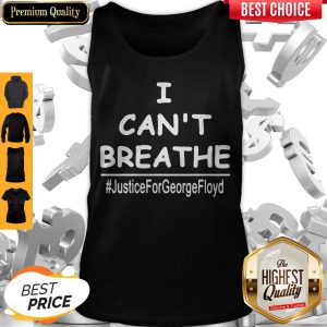 Top I Can't Breathe Justice For George Floyd Tank Top