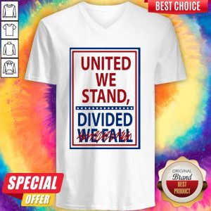 United We Stand Divided We Fall Not V-neck