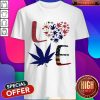 Weed Love American Independence Day Shirt