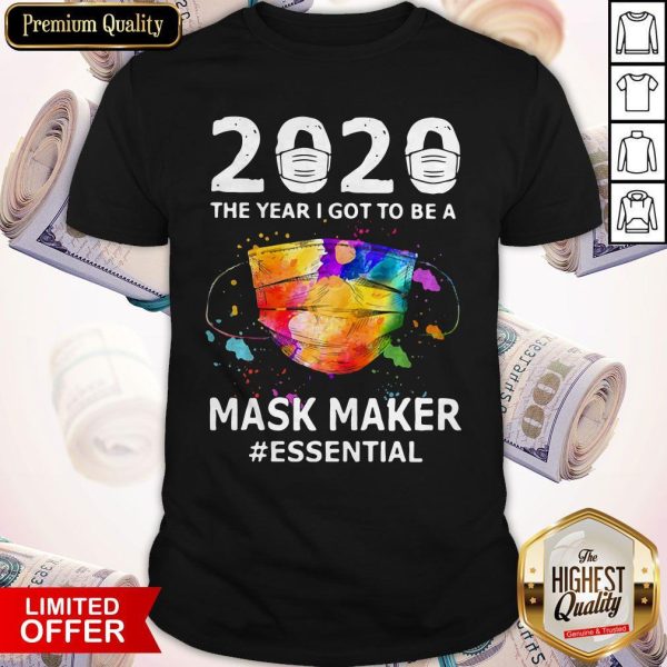 2020 The Years I Got To Be A Mask Makes Essential Shirt