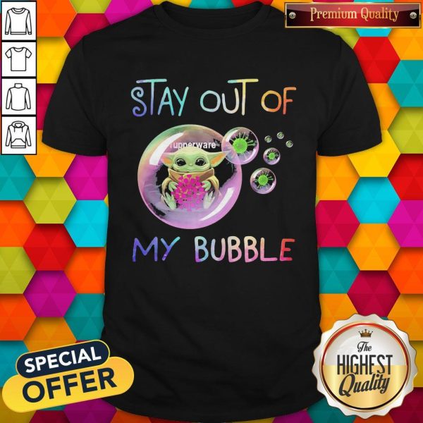 Baby Yoda Hug Tupperware Stay Out Of My Bubble Shirt