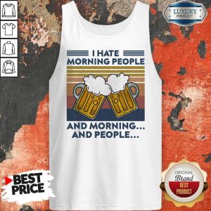 Beer I Hate Morning People And Morning And People Vintage Sweatshirt