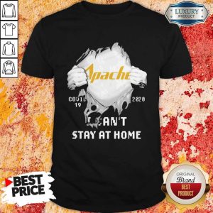 Blood Inside Me Apache Corporation Covid 19 2020 I Can’t Stay At Home Shirt