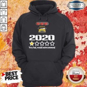 Bus Driver 2020 Very Bad Would Not Recommend Hoodie