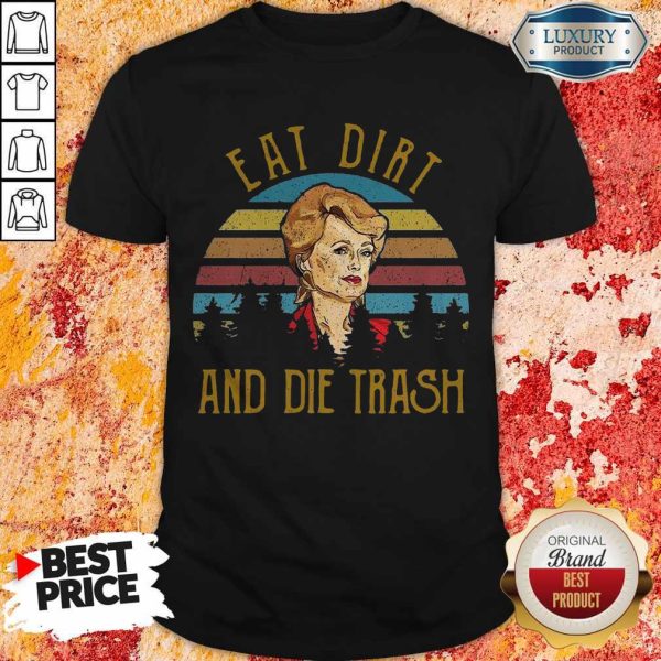 Eat Dirt And Die Trash Vintage Shirt