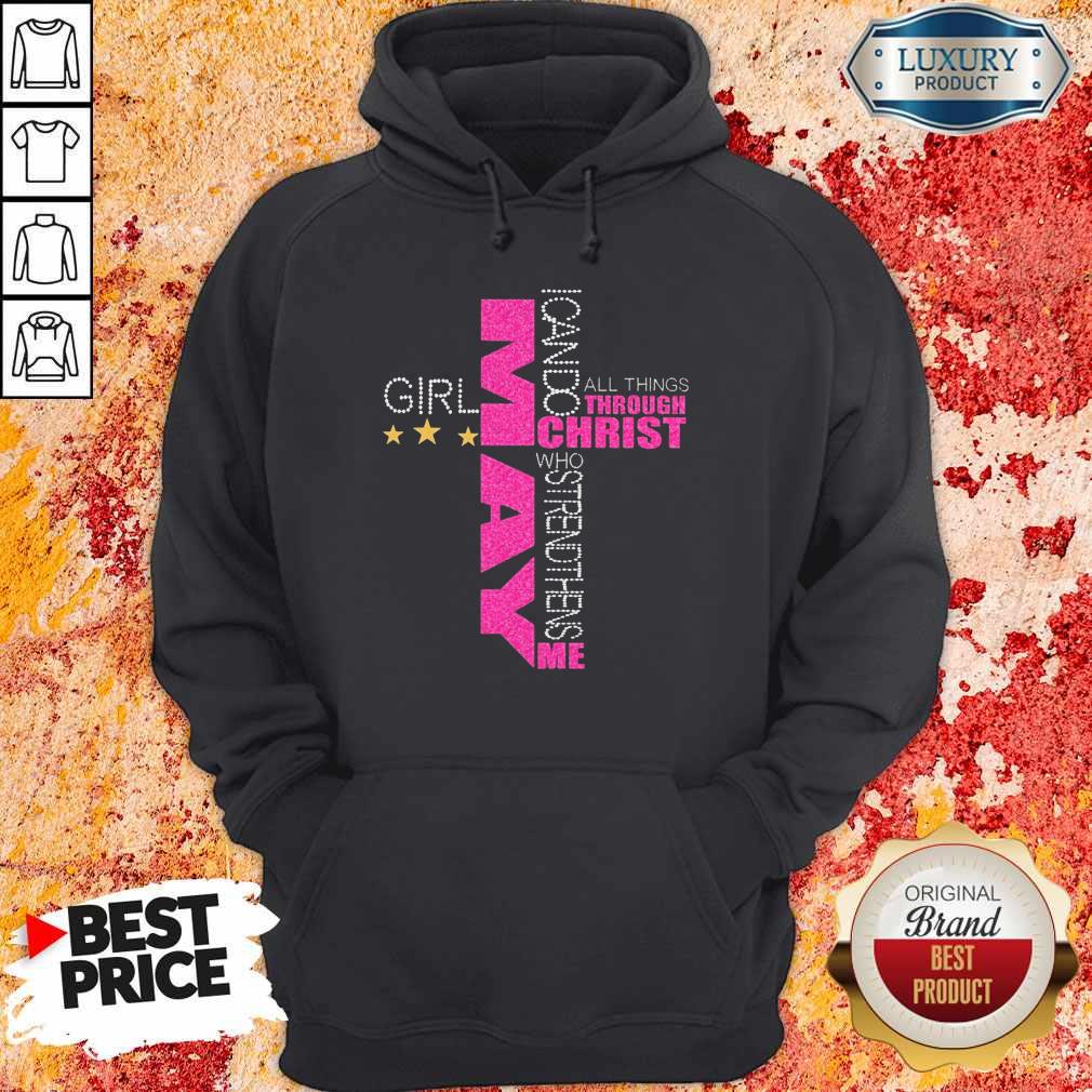 I Can Do All Things Through Christ Who Strengthens Me May Girl Diamond Hoodie