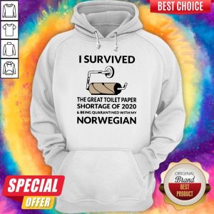 I Survived The Great Toilet Paper Shortage Of 2020 Norwegian Hoodie