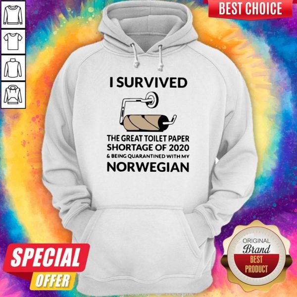 I Survived The Great Toilet Paper Shortage Of 2020 Norwegian Hoodie
