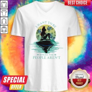 I Want To Be Where The People Aren't Shirt Classic V-neck