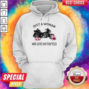 Just A Woman Who Loves Motorcycles Hoodie
