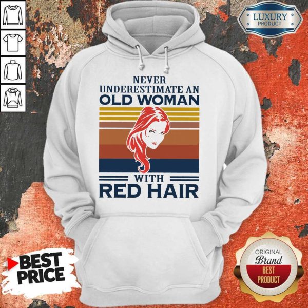 Never Underestimate An Old Woman With Red Hair Vintage Hoodie