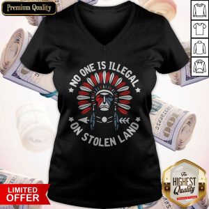 No One Is Illegal On Stolen Land V-neck