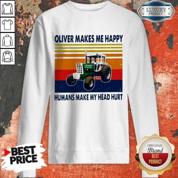 Oliver Makes Me Happy Humans Make My Head Hurt Vintage Sweatshirt