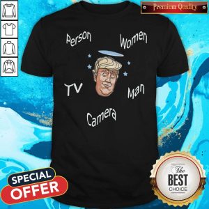 Person Woman Man Camera Tv – Donald Trump’s Crazy Cognitive Test Word Association Shirt