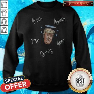 Person Woman Man Camera Tv – Donald Trump’s Crazy Cognitive Test Word Association Sweatshirt