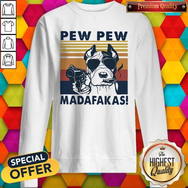 Pitbull Smoke Pew Pew Madafakas Vintage Sweatshirt