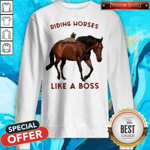 Riding Horses Like A Boss Flowers Sweatshirt