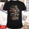 Skull Life Just Better When I'm With My Husband Shirt