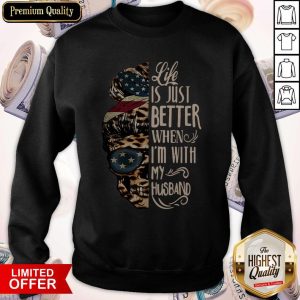Skull Life Just Better When I'm With My Husband Sweatshirt