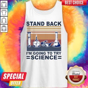 Stand Back I’m Going To Try Science Vintage Tank Top