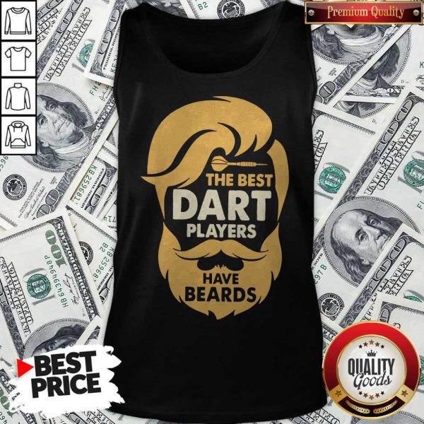 The Best Dart Players Have Beards Tank Top