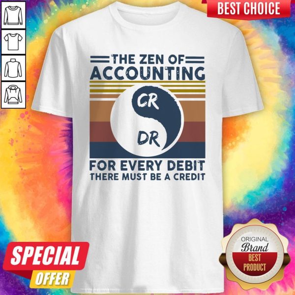 The Zen Of Accounting For Every Debit There Must Be A Credit Vintage Shirt