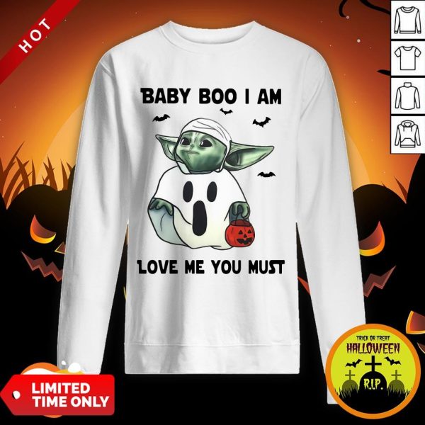 Baby Yoda Baby Boo I Am Love Me You Must Sweatshirt