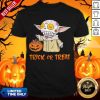 Baby Yoda Pumpkin Trick Or Treat Halloween Shirt