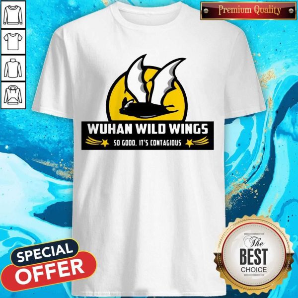 Bat Wuhan Wild Wings So Good It’s Contagious Coronavirus Shirt