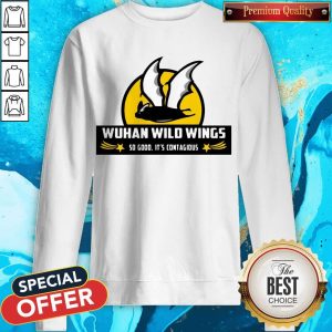 Bat Wuhan Wild Wings So Good It’s Contagious Coronavirus Sweatshirt