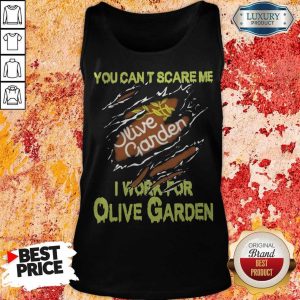 Blood Inside Me You Can’t Scare Me I Work For Olive Garden Tank Top
