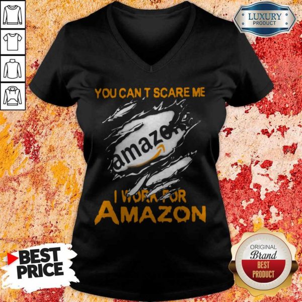 Bloot Inside Me You Can’t Scare Me I Work For Amazon V-neck