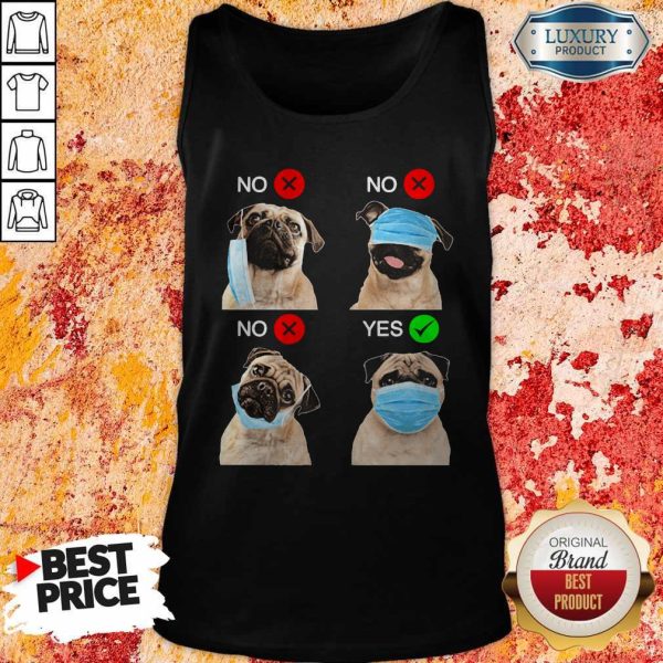 Cute Pug Dogs Right Way To Wear Mask Tank Top