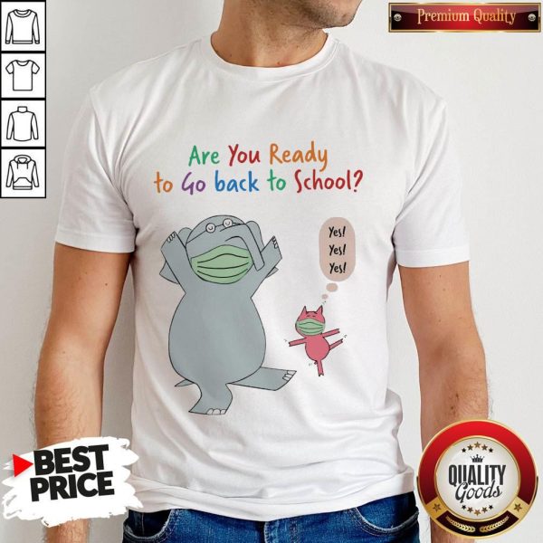 Elephant And Pig Face Mask Are You Ready To Go Back To School Shirt