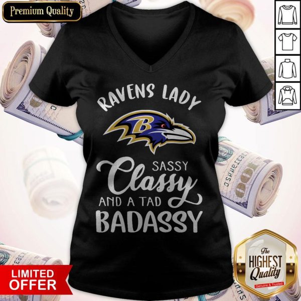 Funny Baltimore Ravens Lady Sassy Classy And A Tad Badassy V-neck