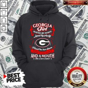 Funny Georgia Girl Hated By Many Loved By Plenty Heart Her Sleeve And A Mouth She Can'T Control Hoodie