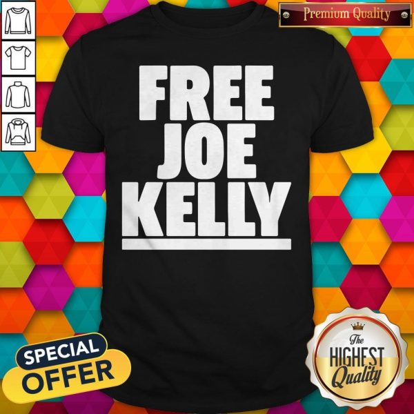 Funny Official Free Joe Kelly Shirt