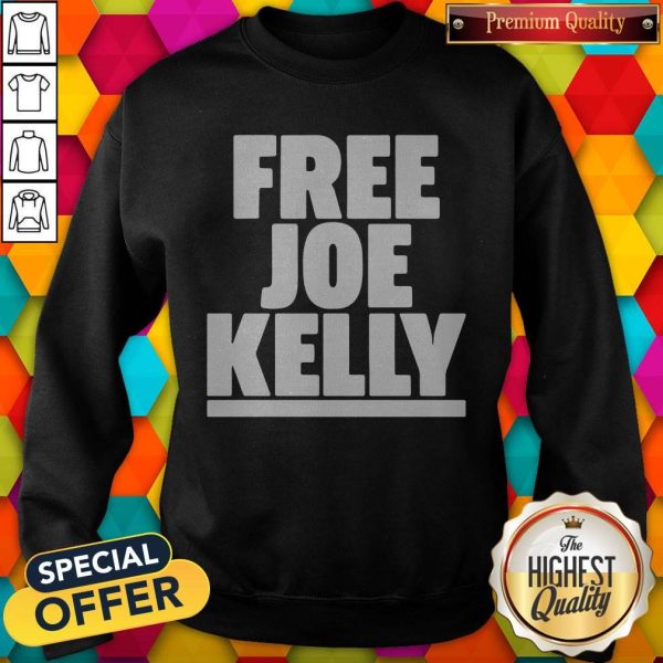 Funny Official Free Joe Kelly Sweatshirt