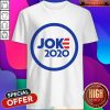 Funny Official Joe Joke 2020 Shirt