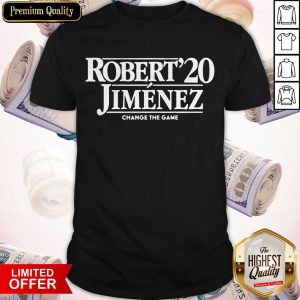 Funny Robert Jiménez Change The Game 2020 Shirt