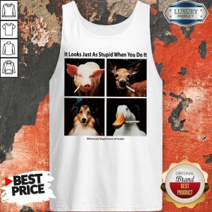 Good Animals with Cigars It Looks Just As Stupid When You Do It Tank Top