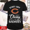 Good Chicago Bears Lady Sassy Classy And A Tad Badassy Shirt