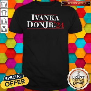 Good Official Don Jr. Ivanka ’24 Shirt