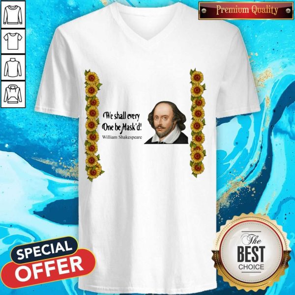Good Official We Shall Everyone Be Mask'D William Shakespeare V-neck