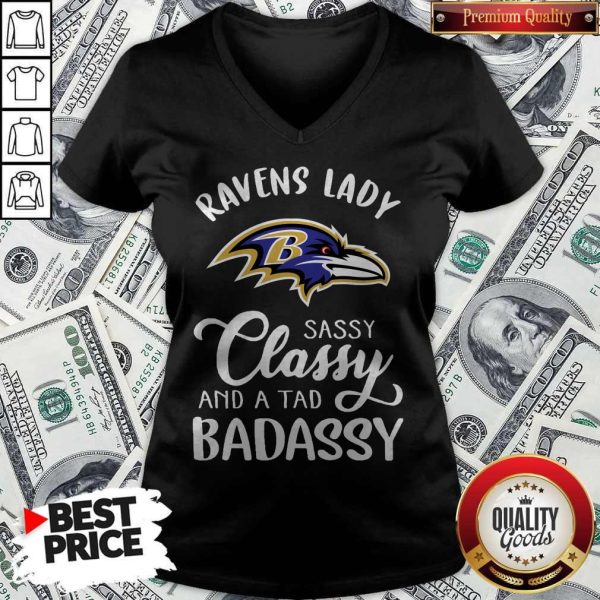 Good Ravens Lady Sassy Classy And A Tad Badassy V-neck